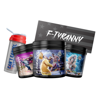 All 3 F-Tyranny Flavors for ONLY $99 plus FREE Shaker
